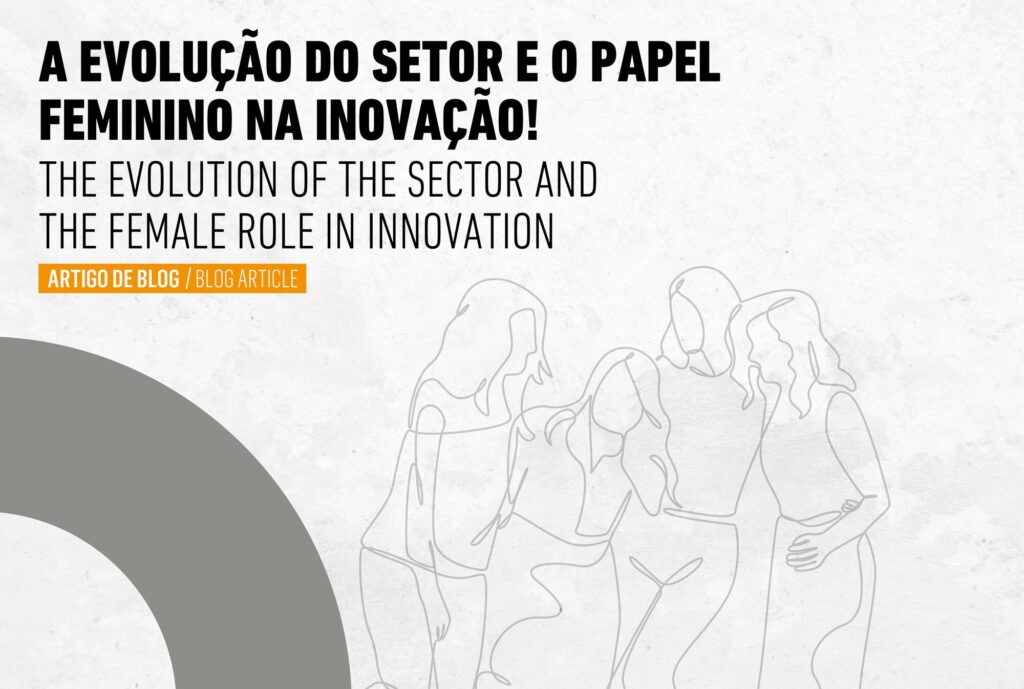 A Evolução do Setor e o Papel Feminino na Inovação